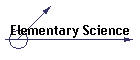 Elementary Science